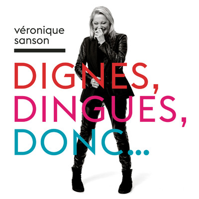 アルバム/Dignes, dingues, donc.../Veronique Sanson