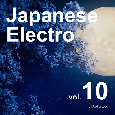 和風エレクトロ, Vol. 10 -Instrumental BGM- by Audiostock/Various Artists