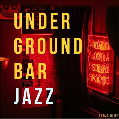Underground Bar Jazz/Eximo Blue