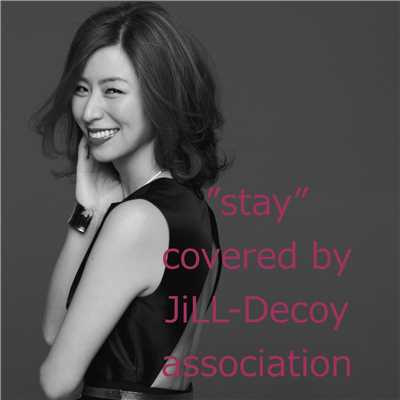 STAY (ジルデコcover ver.)/JiLL-Decoy association