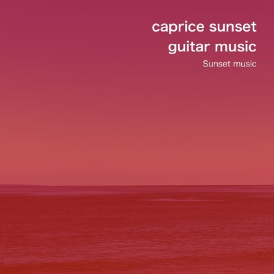 caprice sunset guitar music/sunset music