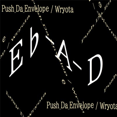 Push_Da_Envelope (feat. 初音ミク & 結月ゆかり)/Wryota《りょうた》