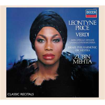 Verdi: Otello ／ Act 4 - Mi parea ...Mia madre ... Ave Maria/レオンティン・プライス／イスラエル・フィルハーモニー管弦楽団／ズービン・メータ