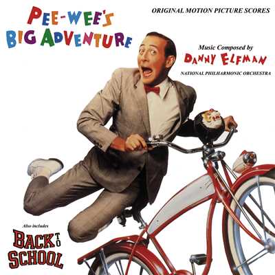 アルバム/Pee-wee's Big Adventure ／ Back To School (Original Motion Picture Soundtrack)/ダニー・エルフマン