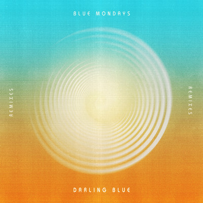 Darling Blue (Remixes)/Blue Mondays／Kye Sones