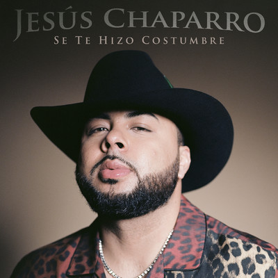 シングル/Se Te Hizo Costumbre/Jesus Chaparro