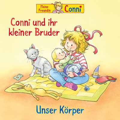 Conni und ihr kleiner Bruder ／ Unser Korper/Conni