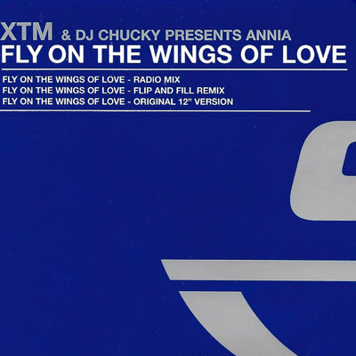 Fly On The Wings Of Love (Original 12`` Version)/XTM／Annia