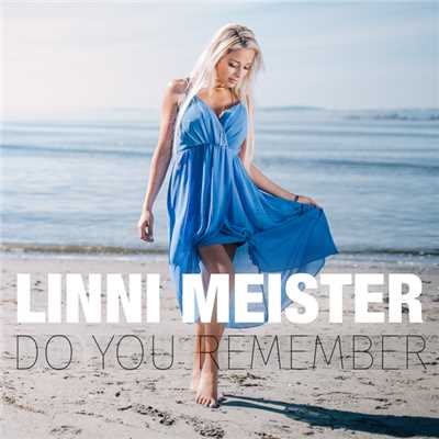 Do You Remember/Linni Meister