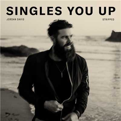Singles You Up (Stripped)/Jordan Davis