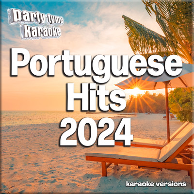 アルバム/Portuguese Hits 2024 (Portuguese Karaoke Versions)/Party Tyme Karaoke