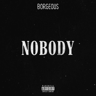 シングル/Nobody (Explicit)/Borgeous