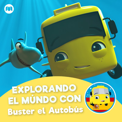 Explorando el Mundo con Buster el Autobus/Little Baby Bum en Espanol／Go Buster en Espanol