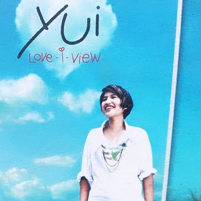 Love - i - View/Yui／Nopapa Devakul N Ayudhaya