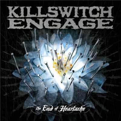 アルバム/The End of Heartache/Killswitch Engage