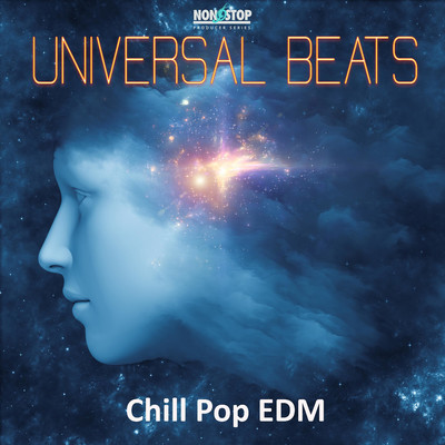 Universal Beats: Chill Pop EDM/Chase Baker, Gabriel Candiani, Hadassa Candiani, Noah Ruble