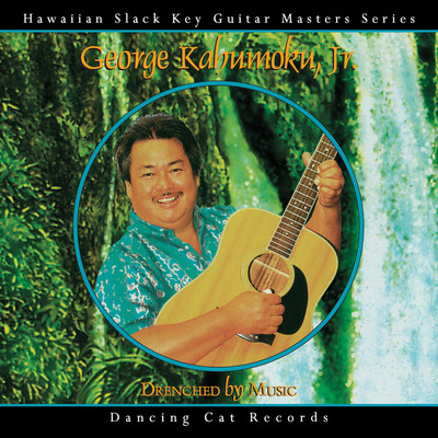 Drenched by Music/George Kahumoku