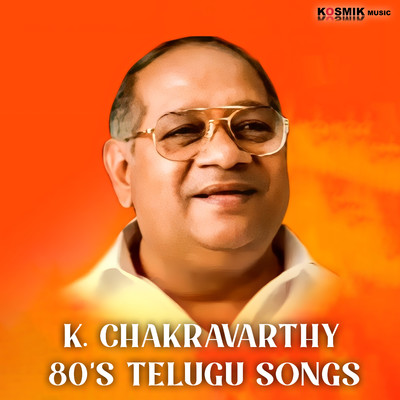 アルバム/K. Chakravarthy 80's Telugu Songs/K. Chakravarthy