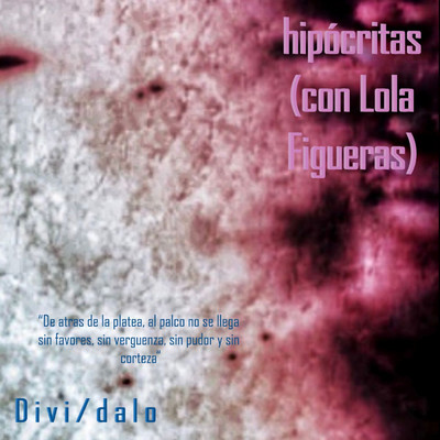 シングル/Hipocritas (feat. Lola Figueras)/Dividalo