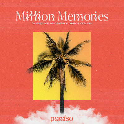 シングル/Million Memories/Thierry Von Der Warth & Thomas Geelens