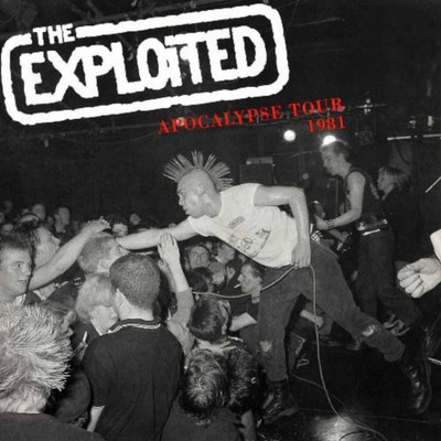 アルバム/Apocalypse Tour 1981 (Live)/The Exploited