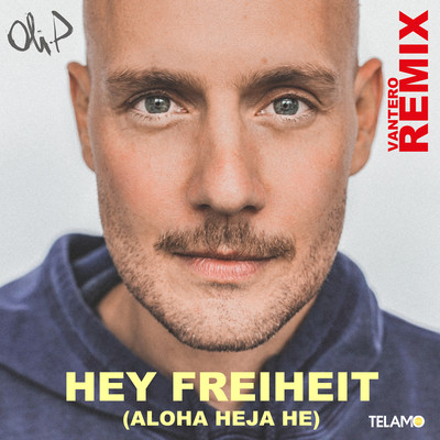 アルバム/Hey Freiheit (Aloha Heja He) [Vantero Remix]/Oli.P