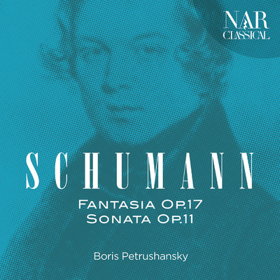 Robert Schumann: Fantasia Op. 17, Sonata Op. 11/Boris Petrushansky