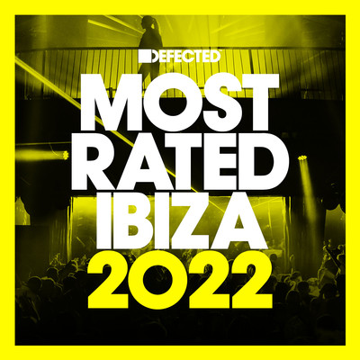 アルバム/Defected Presents Most Rated Ibiza 2022 (DJ Mix)/Various Artists