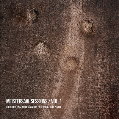 Meistersaal Sessions ／ Vol. 1: Romantic Chamber Music/Freigeist Ensemble