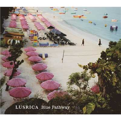 アルバム/Blue Pathway/LUSRICA