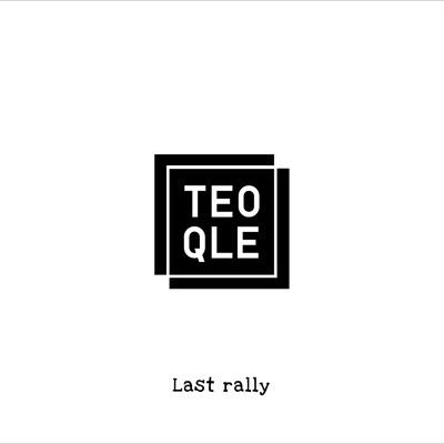 Last rally/TEOQLE