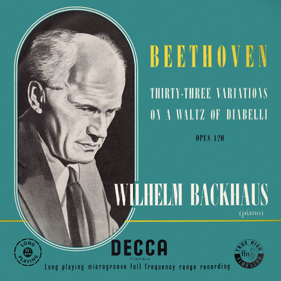 Beethoven: 33 Variations in C Major, Op. 120 on a Waltz by Diabelli - Variation 7: Un poco piu allegro/ヴィルヘルム・バックハウス