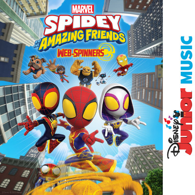 Disney Junior Music: Marvel's Spidey and His Amazing Friends - Web-Spinners/Marvel's Spidey and His Amazing Friends - Cast／Disney Junior