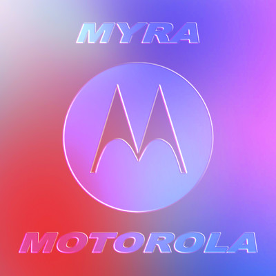 シングル/Motorola/Myra