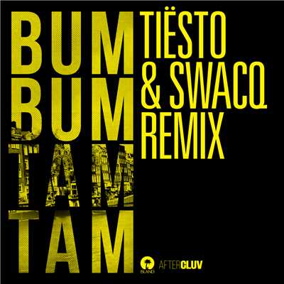 Bum Bum Tam Tam (Tiesto & SWACQ Remix)/MC Fioti／J. バルヴィン／フューチャー