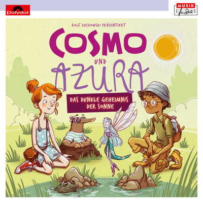 Rolf Zuckowski pras.: Cosmo und Azura - Das dunkle Geheimnis der Sonne/Cosmo und Azura