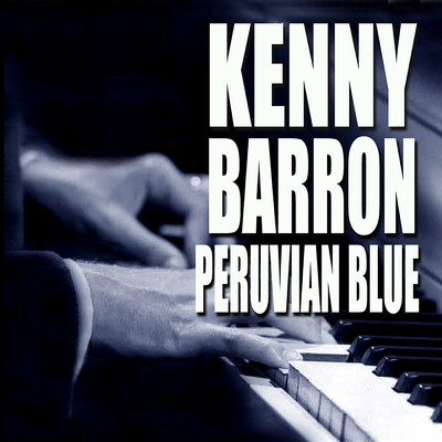 アルバム/Peruvian Blue/ケニー・バロン