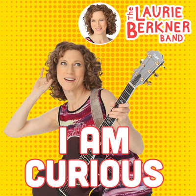 シングル/I Am Curious/The Laurie Berkner Band