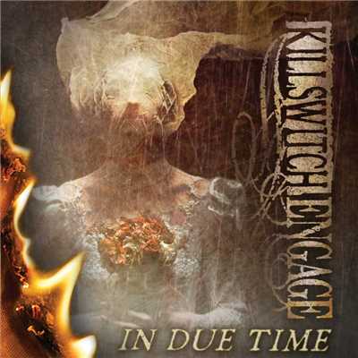 In Due Time/Killswitch Engage