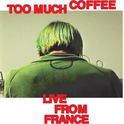 シングル/Too Much Coffee (Live From France)/SWMRS