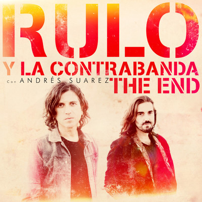 The End (feat. Andres Suarez)/Rulo y la contrabanda