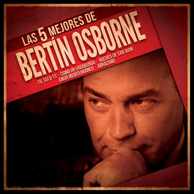 アルバム/Las 5 mejores/Bertin Osborne