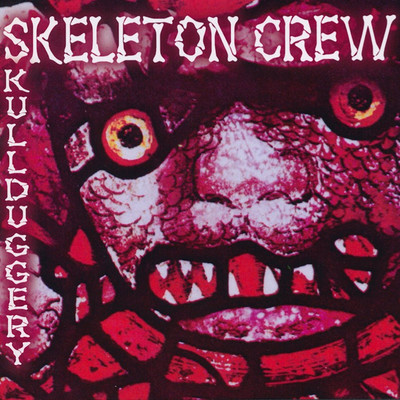 アルバム/Skullduggery/Skeleton Crew