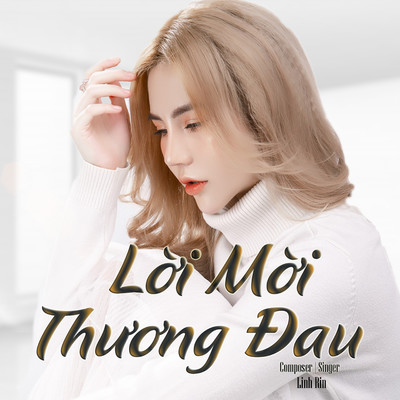 アルバム/Loi Moi Thuong Dau/Linh Rin