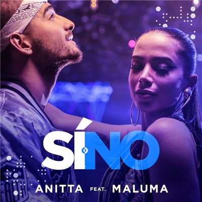 Si o no (feat. Maluma)/Anitta