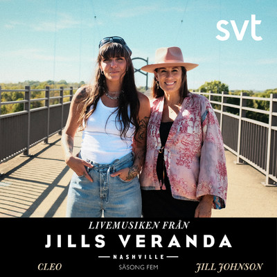 Jills Veranda Nashville (Livemusiken fran sasong 5) [Episode 5]/Jill Johnson, Cleo