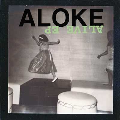 アルバム/Alive EP/ALOKE