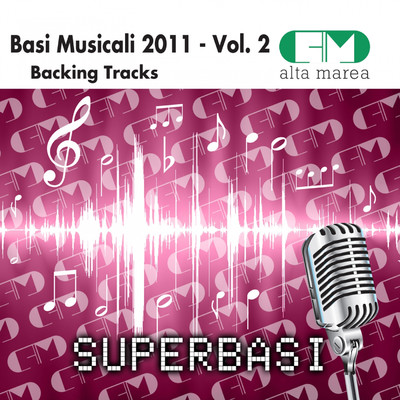 Basi Musicali 2011, Vol. 2 (Backing Tracks)/Alta Marea