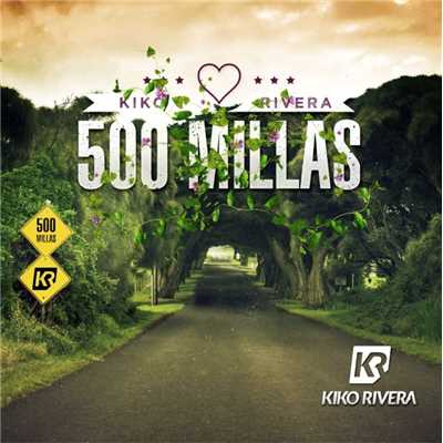 シングル/500 Millas/Kiko Rivera