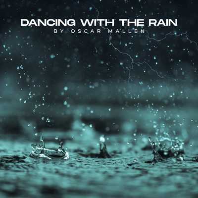 Dancing With The Rain/Oscar Mallen